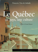 Québec, un pays, une culture (Le) [nouvelle édition]